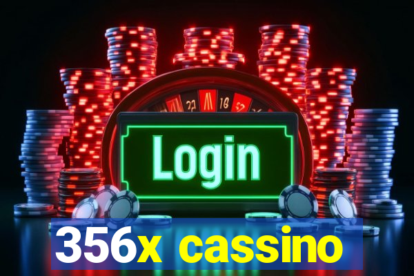 356x cassino